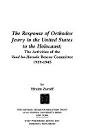 The Response of Orthodox Jewry in the United States to the Holocaust